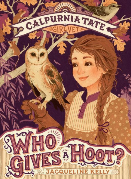 Who Gives a Hoot? (Calpurnia Tate, Girl Vet Series #3)