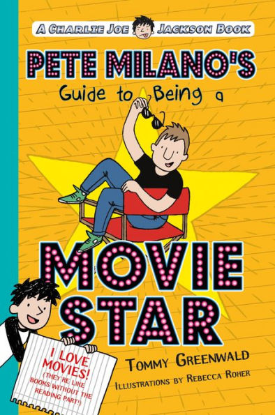 Pete Milano's Guide to Being A Movie Star: Charlie Joe Jackson Book