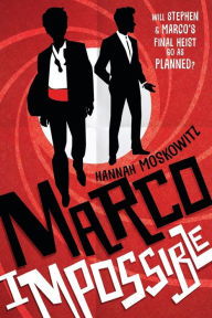 Title: Marco Impossible, Author: Hannah Moskowitz