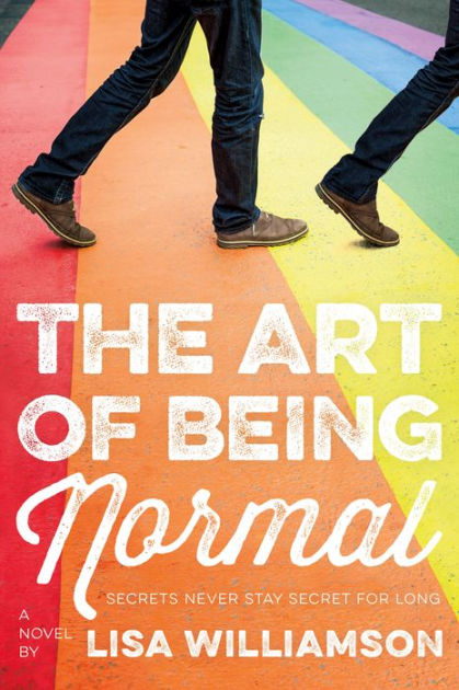 The Art of Being Normal: A Novel by Lisa Williamson, Paperback ...
