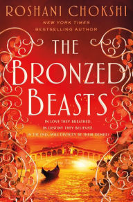 Ebook textbook download free The Bronzed Beasts 9781250144614 by Roshani Chokshi RTF ePub PDF