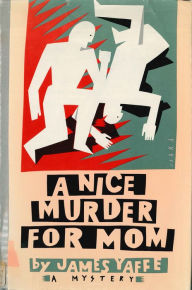 Title: A Nice Murder For Mom, Author: James Yaffe