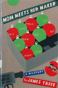 Title: Mom Meets Her Maker, Author: James Yaffe