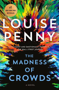Title: The Madness of Crowds (Chief Inspector Gamache Series #17), Author: Louise Penny