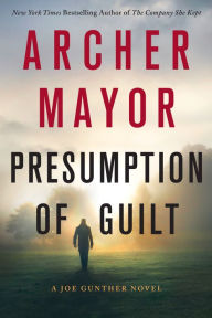 Title: Presumption of Guilt (Joe Gunther Series #27), Author: Archer Mayor