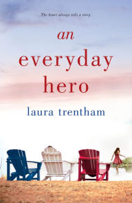 Title: An Everyday Hero, Author: Laura Trentham