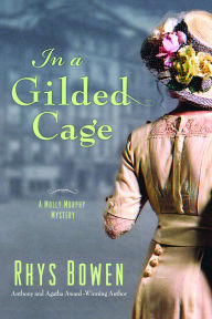 Title: In a Gilded Cage: A Molly Murphy Mystery, Author: Rhys Bowen