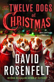 Title: The Twelve Dogs of Christmas (Andy Carpenter Series #15), Author: David Rosenfelt