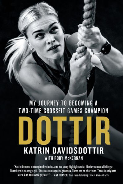 Dottir: My Journey to Becoming a Two-Time CrossFit Games Champion