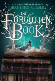 Title: The Forgotten Book, Author: Mechthild Glaser