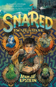 Snared: Escape to the Above (Wily Snare Series #1)