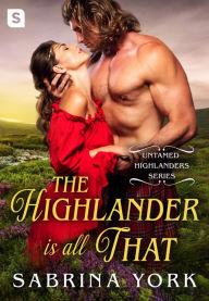 Title: The Highlander Is All That, Author: Sabrina York