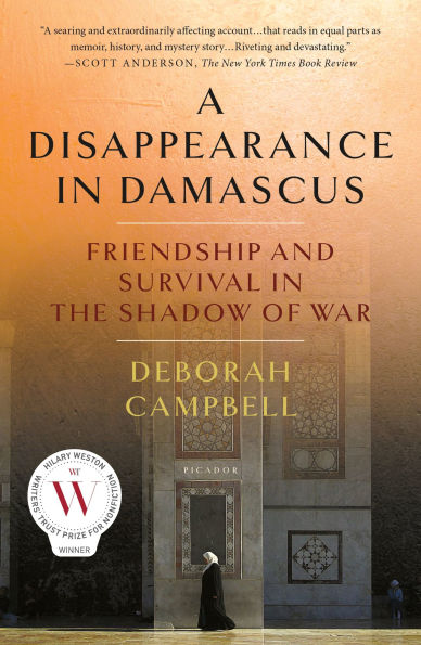 A Disappearance Damascus: Friendship and Survival the Shadow of War