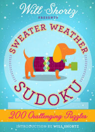 Title: Will Shortz Presents Sweater Weather Sudoku: 200 Challenging Puzzles: Hard Sudoku Volume 2, Author: Will Shortz