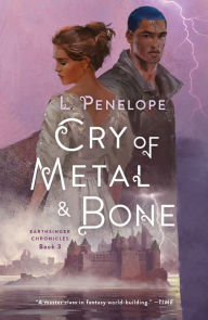 Read a book download mp3 Cry of Metal & Bone: Earthsinger Chronicles, Book 3 MOBI iBook by L. Penelope in English