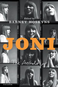 Title: Joni: The Anthology, Author: Barney Hoskyns