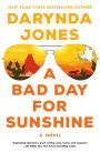 A Bad Day for Sunshine: A Novel