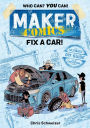 Fix a Car! (Maker Comics Series)