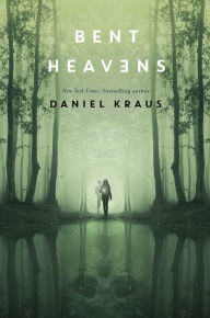 Title: Bent Heavens, Author: Daniel Kraus