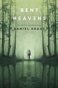 Title: Bent Heavens, Author: Daniel Kraus
