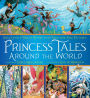 Princess Tales Around the World: Once Upon a Time in Rhyme with Seek-and-Find Pictures