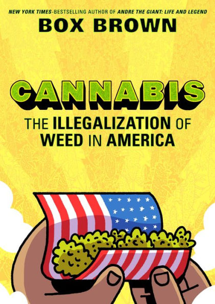 Cannabis: The Illegalization of Weed in America