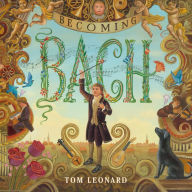 Title: Becoming Bach, Author: Tom Leonard