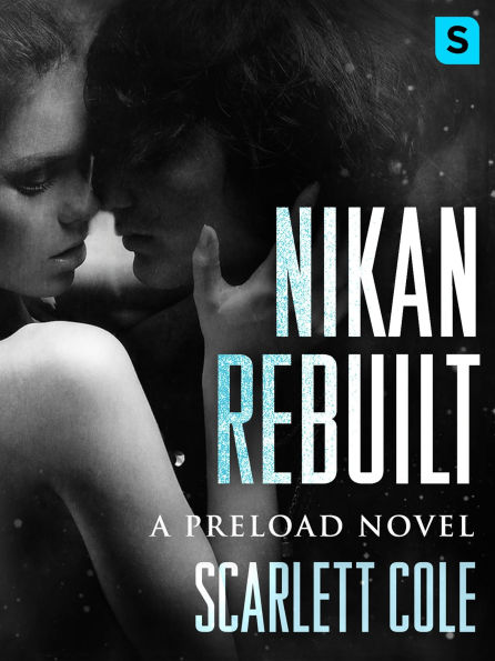 Nikan Rebuilt (Preload Series #3)