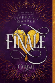 Title: Finale (Caraval Series #3), Author: Stephanie Garber