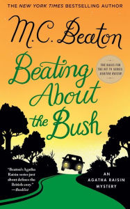 Download textbooks free online Beating About the Bush: An Agatha Raisin Mystery 9781250157737 (English literature) iBook CHM PDB by M. C. Beaton