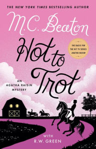 Title: Hot to Trot (Agatha Raisin Series #31), Author: M. C. Beaton