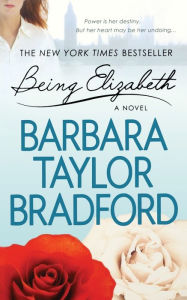 Title: Being Elizabeth, Author: Barbara Taylor Bradford