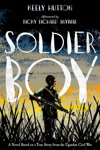 Soldier Boy by Keely Hutton, Paperback | Barnes & Noble®