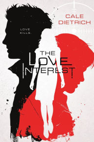 Title: The Love Interest, Author: Cale Dietrich