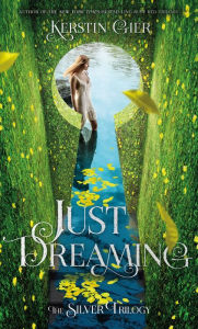 Title: Just Dreaming: The Silver Trilogy, Book 3, Author: Kerstin Gier