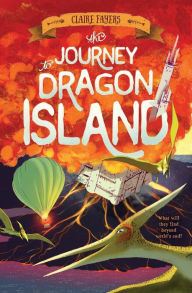 Title: The Journey to Dragon Island, Author: Claire Fayers