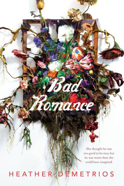 Bad Romance By Heather Demetrios Paperback Barnes And Noble® 9418