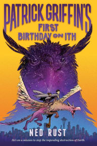 Title: Patrick Griffin's First Birthday on Ith (Patrick Griffin and the Three Worlds Series #2), Author: Ned Rust