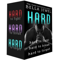 Title: Hard: Hard to Fight, Hard to Break, Hard to Forget, Author: Bella Jewel