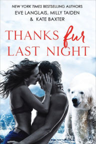 Title: Thanks Fur Last Night, Author: Eve Langlais