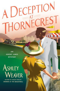 Read a book online without downloading A Deception at Thornecrest: An Amory Ames Mystery (English literature)  9781250159793