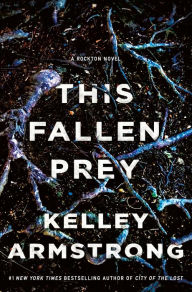 Title: This Fallen Prey, Author: Kelley Armstrong