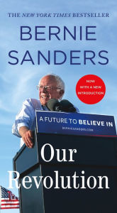 Title: Our Revolution: A Future to Believe In, Author: Bernie Sanders