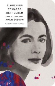 Title: Slouching Towards Bethlehem, Author: Joan Didion