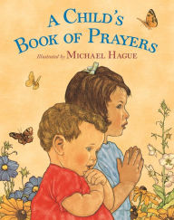 Title: A Child's Book of Prayers, Author: Michael Hague