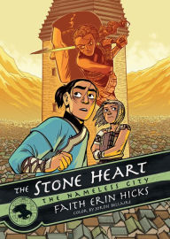 Title: The Stone Heart (Nameless City Series #2), Author: Faith Erin Hicks