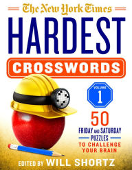 Title: The New York Times Hardest Crosswords Volume 1: 50 Friday and Saturday Puzzles to Challenge Your Brain, Author: The New York Times