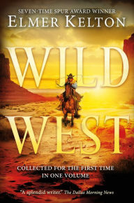 Title: Wild West: Short Stories, Author: Elmer Kelton