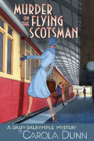 Title: Murder on the Flying Scotsman, Author: Carola Dunn