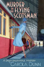 Murder on the Flying Scotsman: A Daisy Dalrymple Mystery